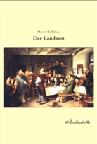 Honoré de Balzac - Der Landarzt
