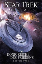 Dayton Ward - Star Trek - The Fall, Königreiche des Friedens