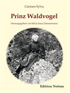 Carmen Sylva, Carmen Zimmermann Sylva, Carmen Zimmermann Silvia Irina Sylva, Silvi Irina Zimmermann, Silvia Irina Zimmermann, Silvia I. Zimmermann... - Prinz Waldvogel