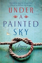 Stacey Lee - Under a Painted Sky