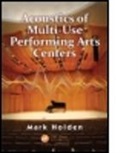 Mark Holden - Acoustics of Multi-Use Performing Arts Centers