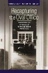 Brian Balogh, Brian Schulman Balogh, Bruce Schulman, Stephen Skowronek, Brian Balogh, Bruce Schulman... - Recapturing the Oval Office