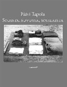 Päivi Tapola - Sodista, suvusta, sotilaista