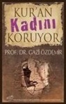 Gazi Özdemir - Kuran Kadini Koruyor