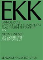 Alfons Weiser, Joachi Gnilka, Joachim Gnilka, Joachim Herausgegeben von Gnilka, Hans-Jose Klauck, Hans-Josef Klauck... - Der zweite Brief an Timotheus, EKK XVI/1