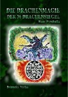 Hans Pyrchalla, Johanna Pyrchalla - Die Drachenmagie der 36 Drachensiegel