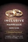 Kimberly Bracken Long, Kimberly Bracken/ Maxwell Long, David Maxwell - Inclusive Marriage Services