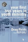 Doug Fields - Your First Two Years in Youth Ministry