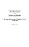 Robert Citino, Robert M. Citino, Robert Michael Citino - The Evolution of Blitzkrieg Tactics