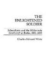 Charles White, Charles E. White, Charles Edward White - The Enlightened Soldier