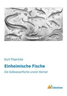 Kurt Floericke - Einheimische Fische
