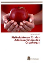 Katharina Wrobel - Risikofaktoren für das Adenokarzinom des Ösophagus