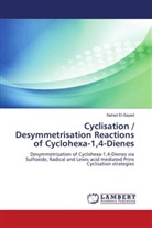 Nahed El-Sayed - Cyclisation / Desymmetrisation Reactions of Cyclohexa-1,4-Dienes