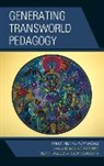 Belinda Vasquez Bustos Flores, Belinda Bustos Vasquez Flores, Belinda Bustos Flores, Ellen Riojas Clark, Belinda Bustos Flores, Olga A. Vasquez... - Generating Transworld Pedagogy
