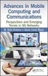 M. Bala Krishna, M. Bala (University School of Information Krishna, M. Bala Lloret Mauri Krishna, M. Bala/ Lloret Mauri Krishna, Jaime Lloret, M Bala Krishna... - Advances in Mobile Computing and Communications