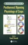 Sunil Pareek, Sunil (National Institute of Food Technolo Pareek, Sunil Pareek, Sunil (National Institute of Food Technology Entrepreneurship and Management Pareek, Pareek Sunil - Postharvest Ripening Physiology of Crops