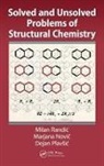Marjana Novic, Novic Marjana, Dejan Plavsic, Plavsic Dejan, Milan Randic, Milan (Drake University Randic... - Solved and Unsolved Problems of Structural Chemistry