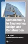 Daniel Castro-Lacouture, Daniel (Georgia Institute of Tec Castro-Lacouture, Daniel (Georgia Institute of Technology Castro-Lacouture, Castro-Lacouture Daniel, J. K. Yates, J. K. (San Jose State University Yates... - Sustainability in Engineering Design and Construction