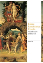 Alison Cole - Italian Renaissance Courts