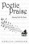 Corliss Johnson - Poetic Praise