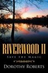 Dorothy Roberts - Riverwood II