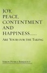 Simon Petrus Berkhout - Joy, Peace, Contentment and Happiness ...... Are Yours for the Taking