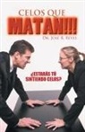 Dr Jose R. Reyes, José R. Reyes - Celos que matan!!!