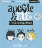 R. J. Palacio, Michael Chamberlain, Scott Merriman - Auggie & Me: Three Wonder Stories (Audio book)