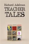 Richard Adelman, Andrew Biscontini, Wyatt Doyle - Teacher Tales