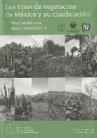 Faustino Miranda - Los Tipos de Vegetacion de Mexico y Su Clasificacion. Edicion Conmemorativa