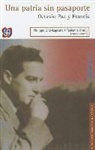 Fabienne Bradu, Philippe Olle-Laprune, Octavio Paz - Una Patria Sin Pasaporte. Octavio Paz y Francia