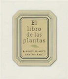 Alberto Blanco - El Libro de Las Plantas
