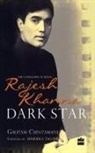 Gautam Chintamani, Harper Collins Publishers - Dark Star: The Loneliness of Being Rajesh Khanna