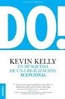 Kevin Kelly - Do! En Búsqueda de Una Realización Xcepcional