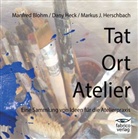 Manfred Blohm, Dany Heck, Markus J. Herschbach, Markus J. Herschbach - Tat Ort Atelier