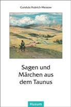 Gundul Hubrich-Messow, Gundula Hubrich-Messow - Sagen und Märchen aus dem Taunus