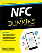 Consumer Dummies, Robert R. Consumer Dummies Sabella, John Paul Mueller, Robert Sabella, Robert P Sabella, Robert R. Sabella - Nfc for Dummies
