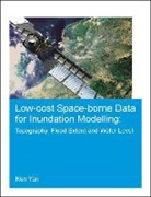 Kun Yan, Kun (Unesco-Ihe Institute for Water Education Yan, Yan Kun - Low Cost Space Borne Data for Inundation Modelling: Topography,