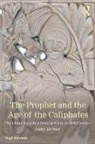 Hugh Kennedy, Hugh (Soas Kennedy - Prophet and the Age of the Caliphates