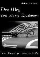 Ulrich Wendlandt - Der Weg der alten Zauberer