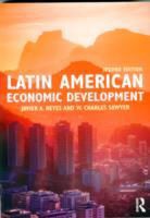 Javier A. Reyes, Javier A. (Associate Professor of Economics Reyes, Javier A. (Associate Professor of Economics in the Economics Department of the Sam M. Walton College of Business in the University of Arkansas Reyes, Javier A. (Sam M. Walton College of Busines Reyes, Reyes Javier A., W Charles Sawyer... - Latin American Economic Development