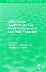 Gordon C. (College of Natural Resources Rausser, Gordon C. Farrell Rausser, Kenneth R. Farrell, Farrell Kenneth R., Gordon C. Rausser, Rausser Gordon C. - Alternative Agricultural and Food Policies and the 1985 Farm Bill