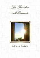 Andreana Cautela - La Finestra sull'Eternità