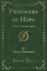 Mary Johnston - Prisoners of Hope