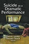 David Lester, David (EDT)/ Stack Lester, Lester David, David Lester, Stack Lester, Lester David... - Suicide As a Dramatic Performance
