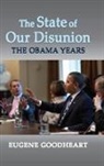 Eugene Goodheart, Goodheart Eugene - State of Our Disunion