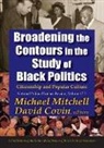 Covin David, Michael Mitchell, Michael (EDT)/ Covin Mitchell, Michael Covin Mitchell, Mitchell Michael, David Covin... - Broadening the Contours in the Study of Black Politics