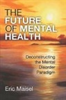 Eric Maisel, Maisel Eric - Future of Mental Health