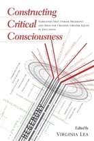 Virginia Lea, Virgini Lea, Virginia Lea, R Steinberg - Constructing Critical Consciousness