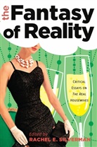 Rachel E. Silverman, Rachel E. Silverman - The Fantasy of Reality